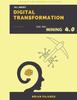 The All About Digital Transformation and the Mining 4.0 Book