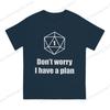 100pure Cotton Printed Unisex Tshirt Dont Worry I Have A Plan Short Sleeve Tshirts Harajuku Tee Funny Tops