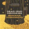 DeadEnd Memories by Banana Yoshimoto Paperback Book 9780571382347