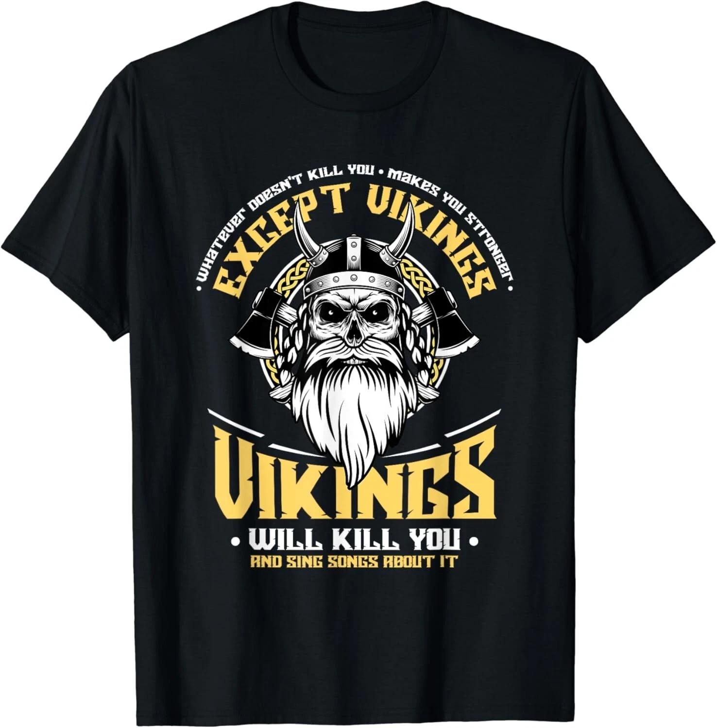 Vikings Will Sing Songs About It - Norse Viking Mythology Gift Unisex T-Shirt M