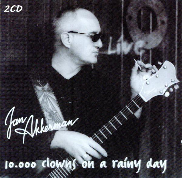 CD JAN AKKERMAN - 10.000 Clowns On A Rainy Day SU29506 Superior 2004 Europe Rock Used