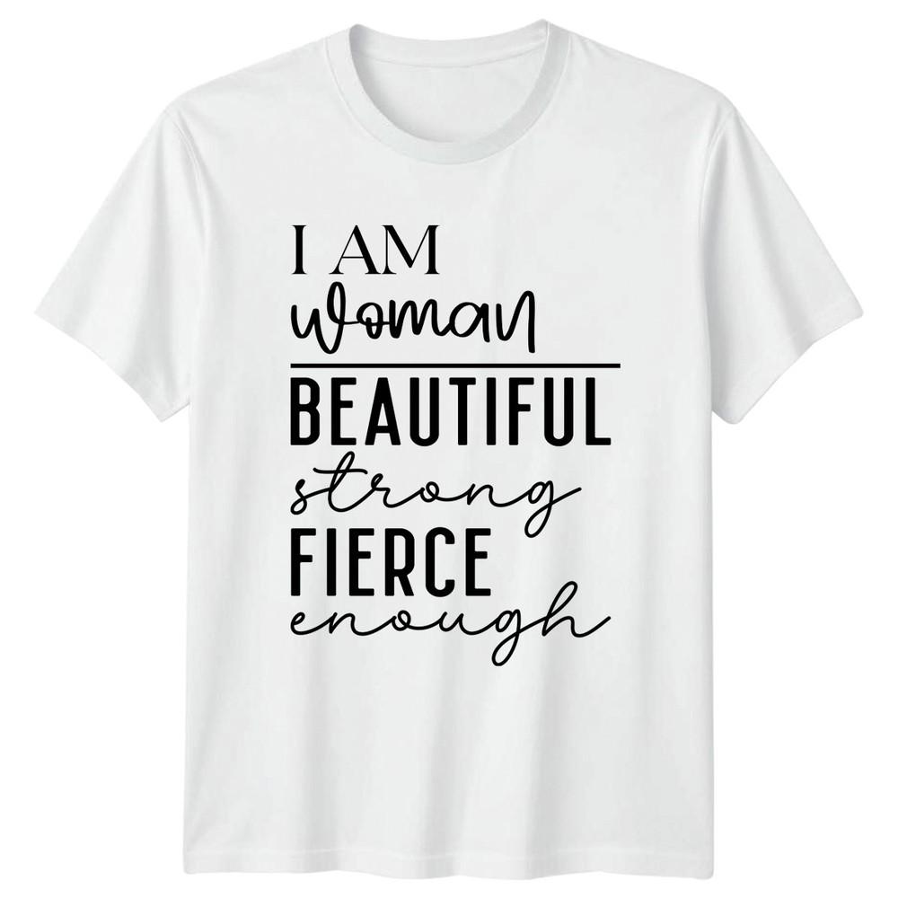 I Am Unisex Beautiful Strong Fierce Unisexs TShirt EmpowerUnisext Affirmation S