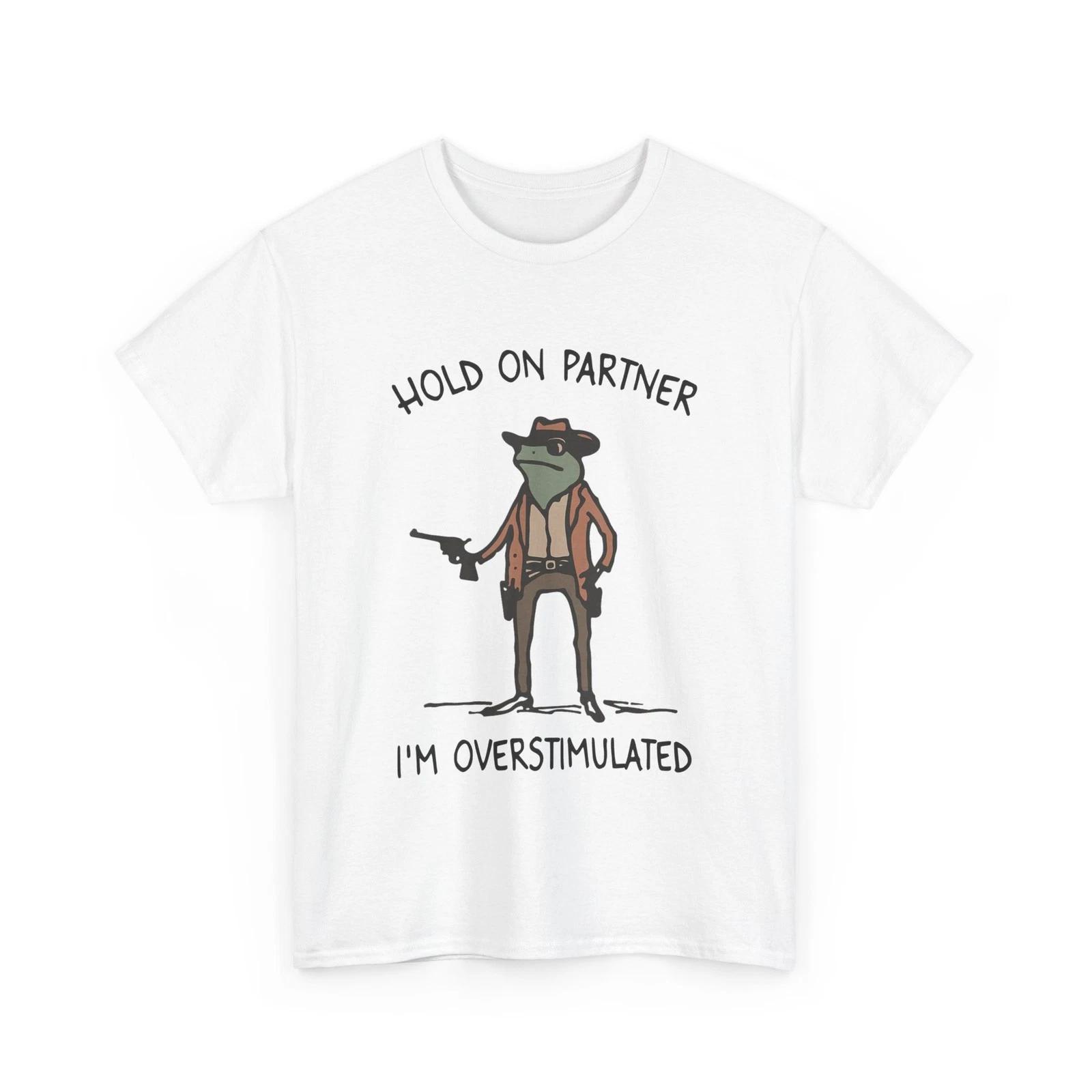 Hold On Partner I m Overstimulated Cowboy Frog Vintage T shirt XL
