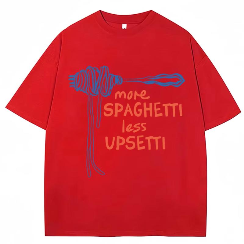 

More Spaghetti Less Upsetti Funny Food T Shirt Unisex Women Fashion Aesthetic Tshirt Oversized Cotton Casual ONeck Tshirts Gifts M