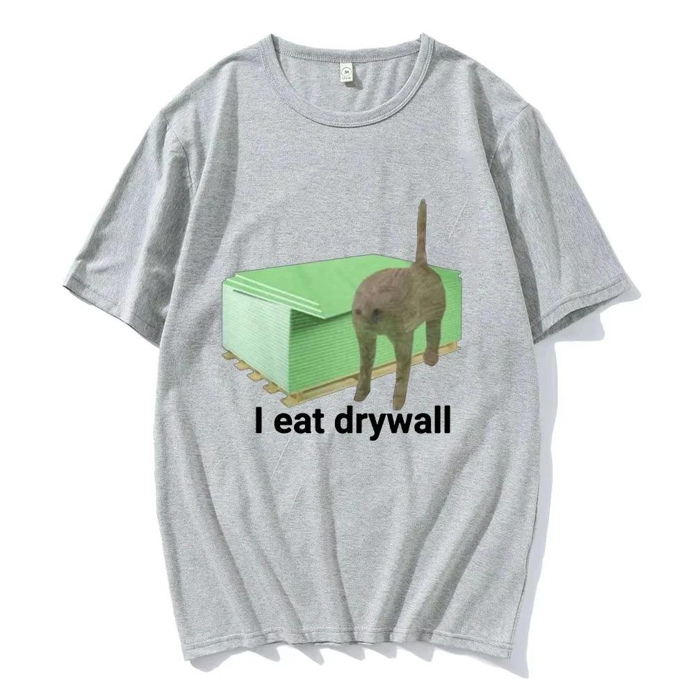 

I Eat Gypsum Board Funny Cute Cat Meme Printed TShirt Womens Casual Short Sleeve Crew Neck Women And Unisex TShirt 4XL