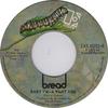 7inch Record BREAD  Baby Im  A Want You EKS45751 ELEKTRA 1971 Canada Rock Used