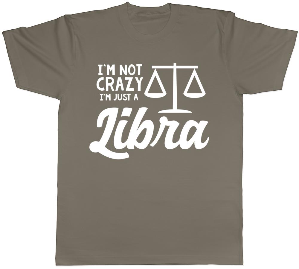 Im Not Crazy Im Just a Libra Unisexs Unisexs Ladies Unisex TShirt
