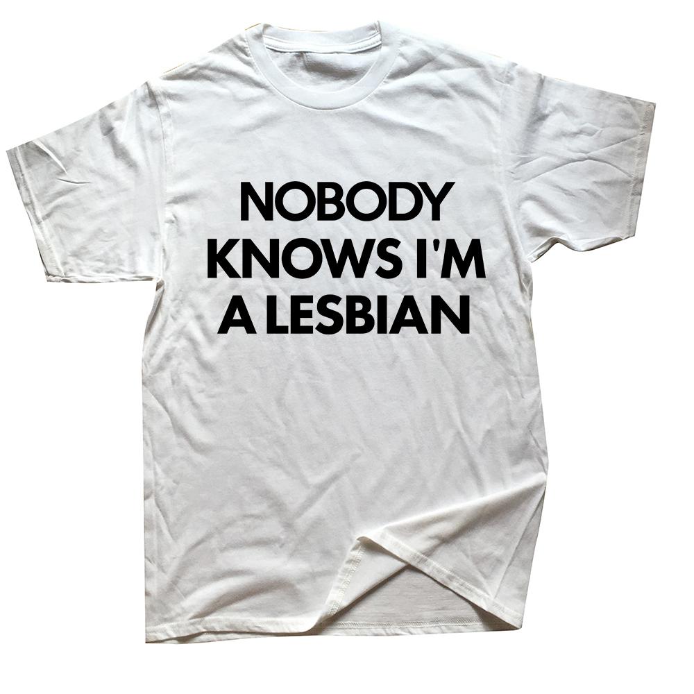 Nobody Knows I Am A Lesbian Printed T-shirt Men Women Love Equality Gay Pride LGBT T Shirt Lesbian Couple Cotton Tees Euro Size