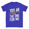 You AR The One for Me 100 Cotton T Shirt For Unisexs Summer  Vintage T Shirts Crew Neck Leisure Tee Shirt Big Size Casual Tops