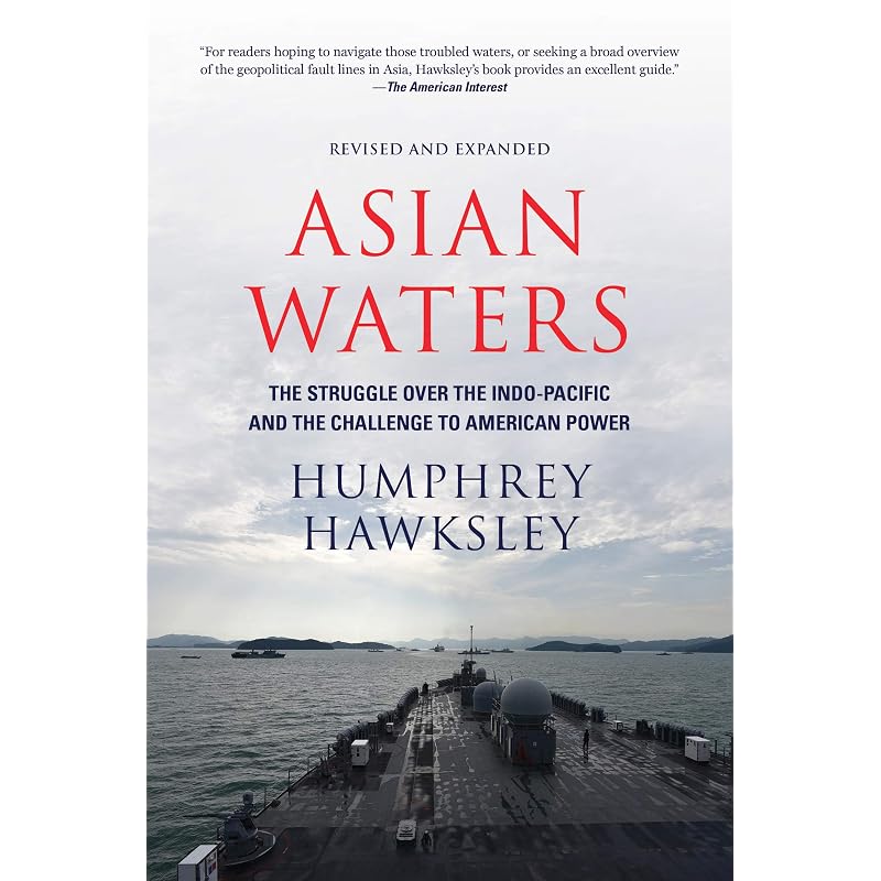 Asian Waters: The Struggle Over the South China Sea and the Strategy of Chinese Expansion