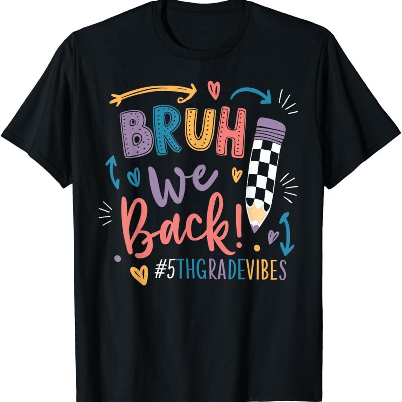Cute Pencil Bruh We Back Teachers 5th Grade Vibes 1st Day T Shirt - Men s Summer Cotton Graphic Tee S разноцветный