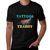 Tattoos Are Trashy Funny Sarcastic Anti Tattoo TShirt Plus Size Short Sleeve TShirt