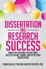 The Dissertation and Research Success : Hands-on Coaching for Doctoral Success Before, During, and After Your Dissertation Book