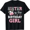 Sister of The Birthday Girl Shirt Farm Cow Sister 1st Tee Gift Unisex T-Shirt