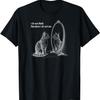 I Do Not Think Therefore I Do Not Am Cat Meme for Men Women T-Shirt