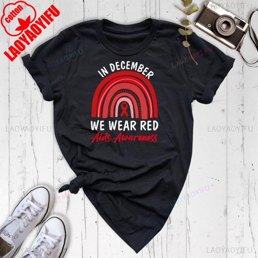 Aids Awareness Shirt Red Ribbon Graphic T Shirts In December We Wear Red Aids Awareness Tee Motivational Inspirational Tops