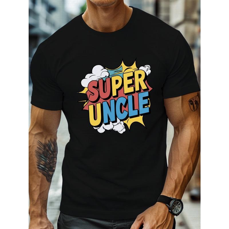 European Size SUPER UNCLE Print, Men's Round Crew Neck Short Sleeve Tee, Casual T-Shirt Casual Comfy Lightweight Top For Summer