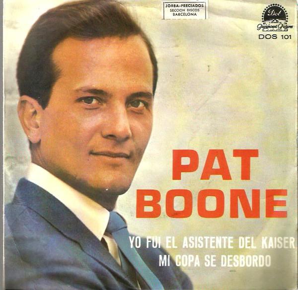 

7inch Record PAT BOONE - Yo Fui El Asistente Del Kaiser DOS101 DOT 1967 Spain Pop Used