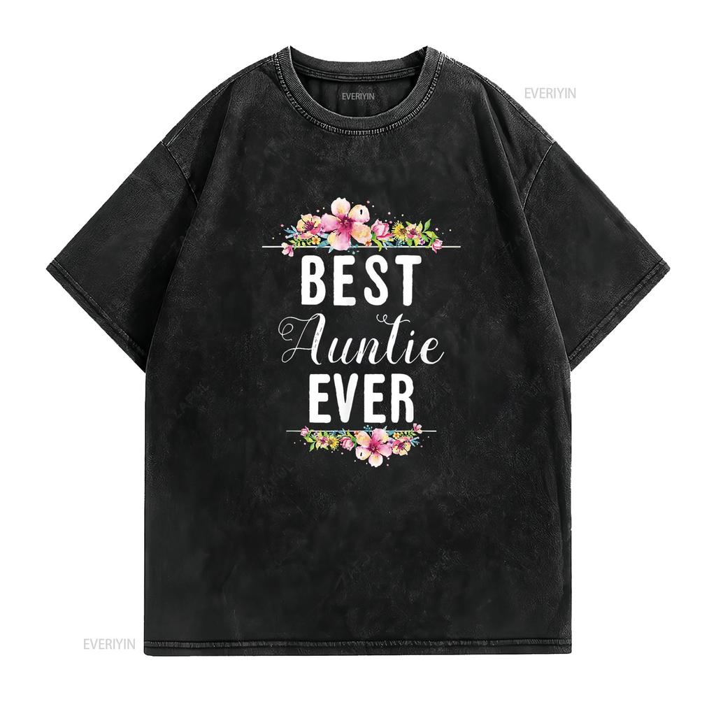 Best Auntie Ever Floral Design Aunt T Shirt vintage Washed Comfortable Stretched Soft streetwear homme Unisex designer clothes