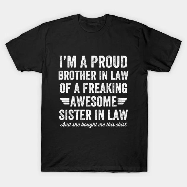 I m a proud brother in law T Shirt For Joke Birthday Funny XL