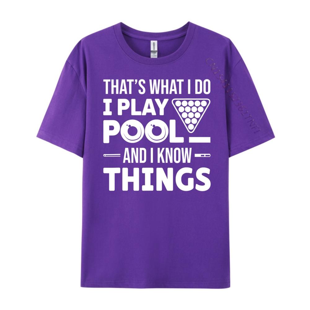 That is What I Do I Play Pool And I Know Things Billiards Mens Shirts Graphic Tee T Shirts For Men Man Tops Tees Easter Day