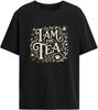 Trička I Am The Tea pro ženy Ležérní