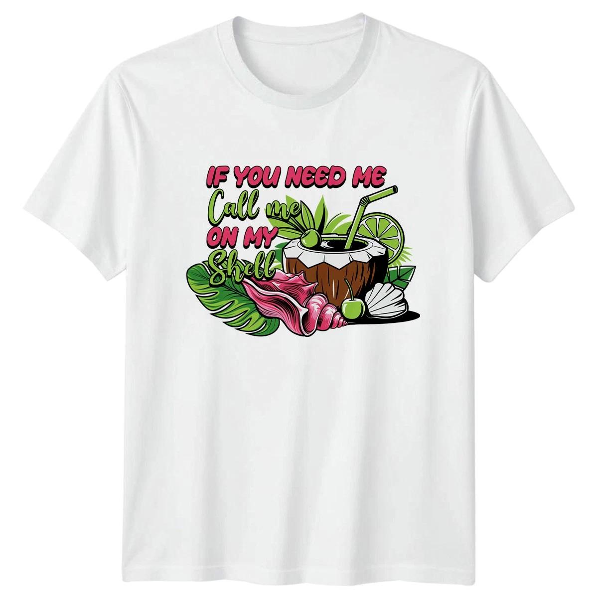 If You Need Me Call Womens T-Shirt Tropical Summer Summer Holiday Gift For Her L