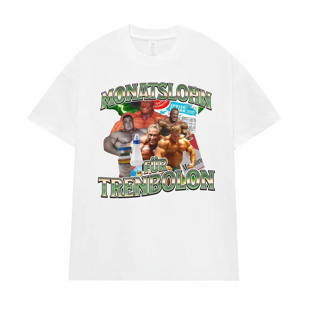 Bodybuilding Trenbolone Gym Humor Meme T Shirt Fashion 90s Retro Graphic T Shirts Men Women Pure Cotton Casual Oversized T-shirt