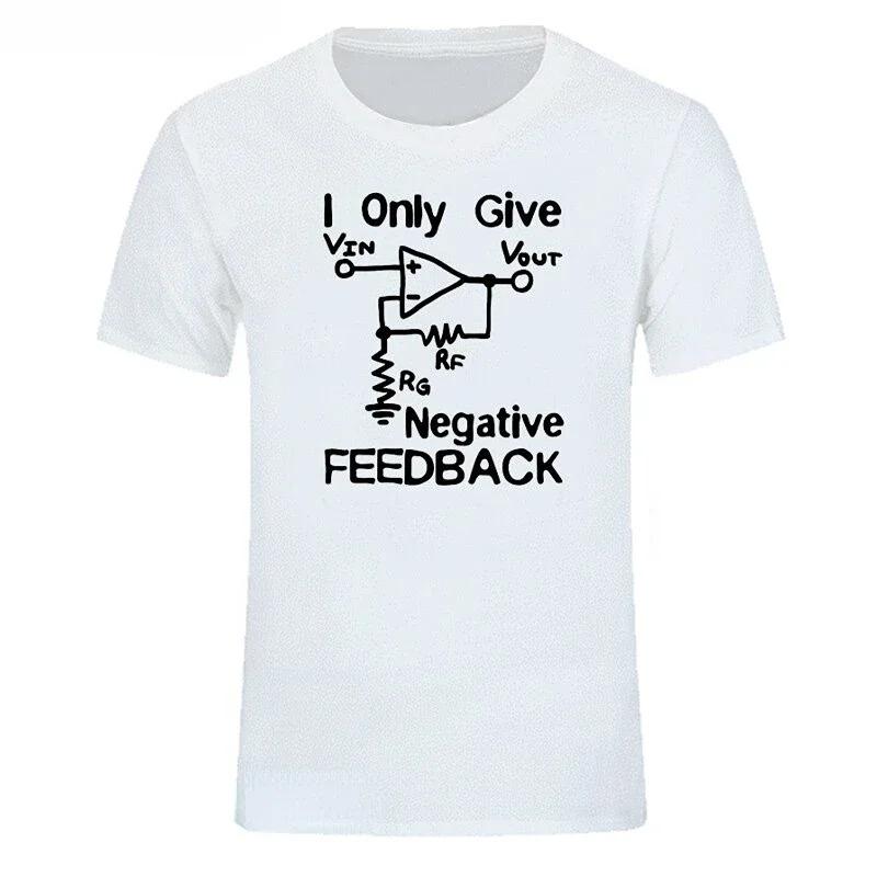 Ich gebe negatives Feedback Computer Ingenieur T-Shirt Neuheit Lustige Grafik T-Shirts Damen Lässig Kurzarm T-Shirts Roupas Masculinas
