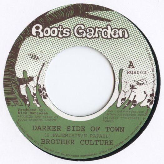 

7inch Record BROTHER CULTURE - Darker Side Of Town RGR002 Roots Garden 2006 UK Reggae, Ska & Dub Used