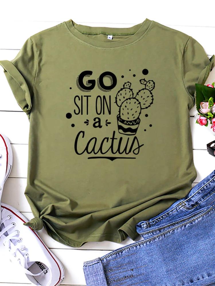 Go Sit on A Cactus Print Women T Shirt Short Sleeve O Neck Loose Women Tshirt Ladies Tee Shirt Tops Clothes Camisetas Mujer