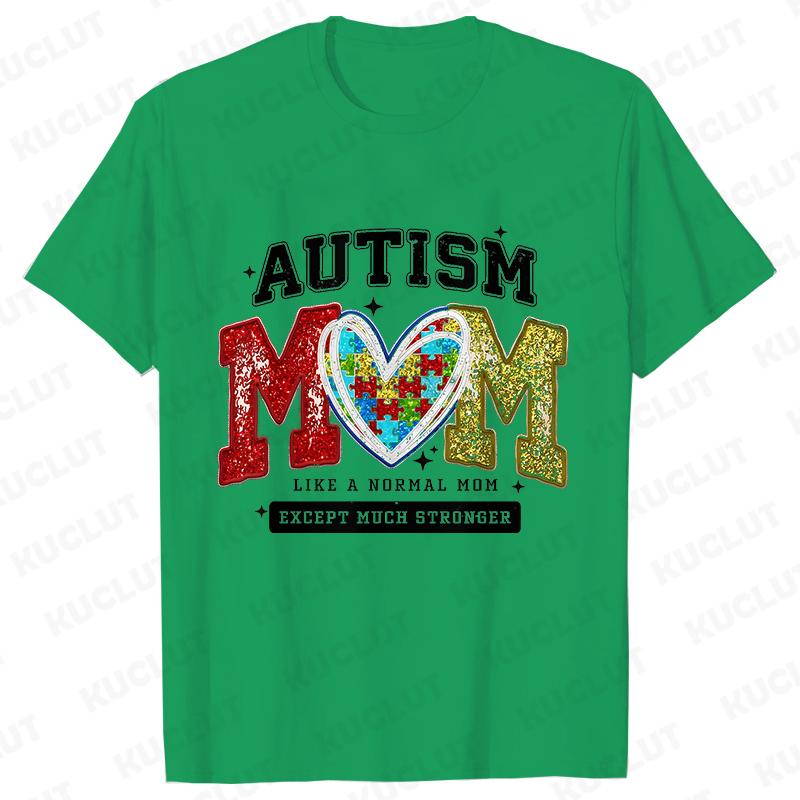 Autism Awareness Neurodiversity T-shirts for Women Autism Mom Like Normal Mom Except Much Stronger Tshirts Autism Mama Gift