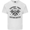 Support Your Local Tattoo Artist Tattooist Unisexs Light Cotton TShirt