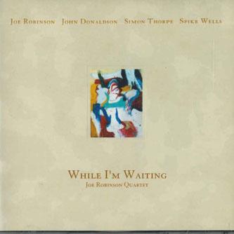 

CD JOE ROBINSON QUARTET - While I m Waiting VRCD1011 VIVID Japan Jazz Used