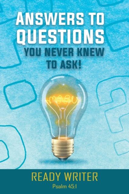 The Answers To Questions You Never Knew To Ask Book
