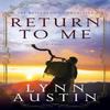 Return To Me by Lynn Austin Paperback Book 9780764208980