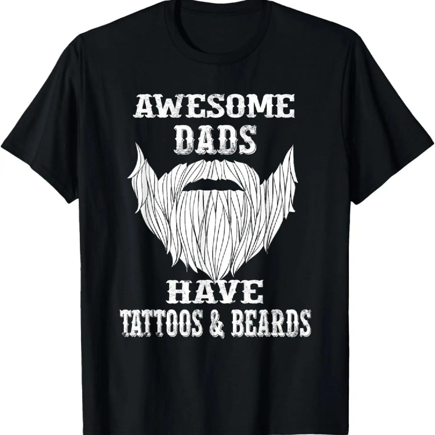 

Awesome Dads Have Tattoos And Beards Father s Day T-Shirt XXXXXL чорний