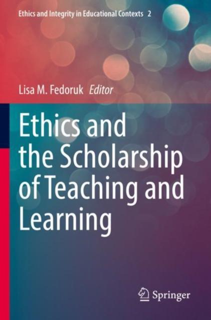 The Ethics and the Scholarship of Teaching and Learning : 2 Book