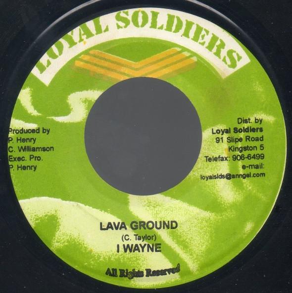 

7inch Record I WAYNE - Lava Ground LS0018 Loyal Soldiers 2004 Jamaica Reggae, Ska & Dub Used