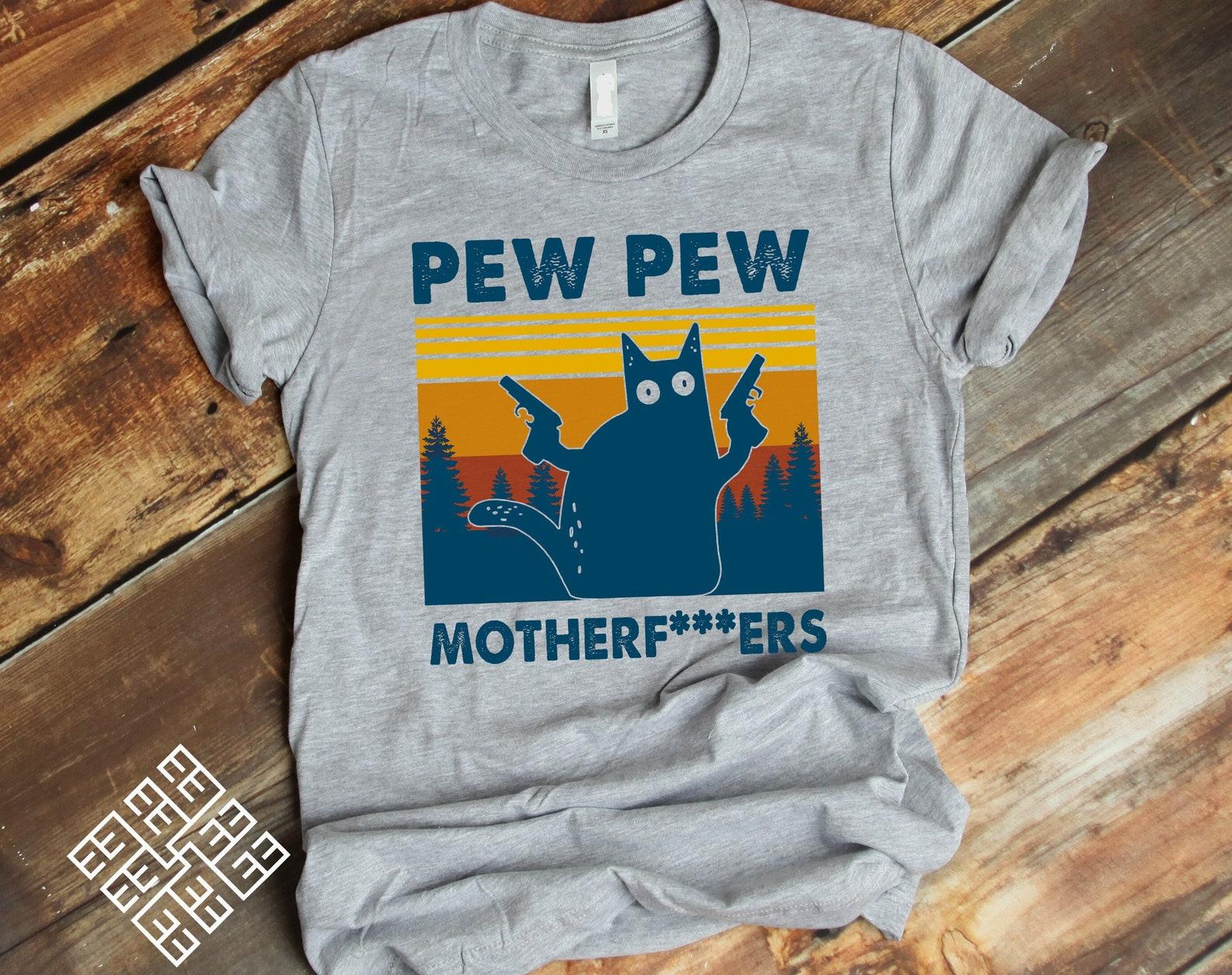 Pew Pew Madafakas Cute Star Wars Movie Fan T shirt, Funny Pew Pew Motherfucker T shirt Gift, Pew Pew Cat Meme Tee, Crazy Cat Owners Tee 4XL