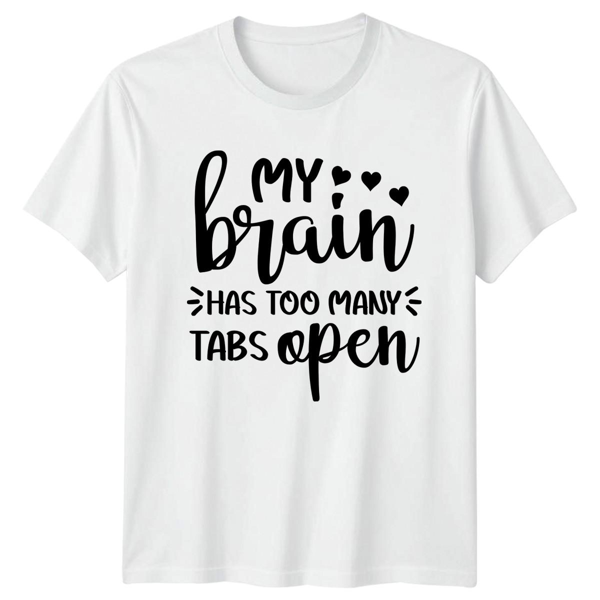 My Brain Has Too Many T-Shirt Overthinker Humor Birthday Gift For Him And Her XXXXL