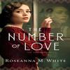 The Number of Love by Roseanna M. White Paperback Book 9780764231810