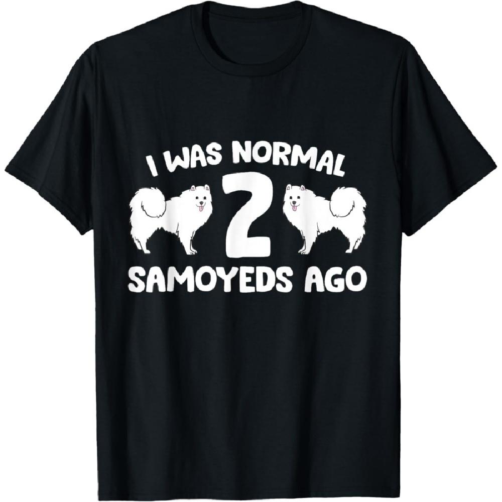 

I Was Normal 2 Samoyeds Ago Love Samoyed Dogs T-Shirt XXXXXL чёрный