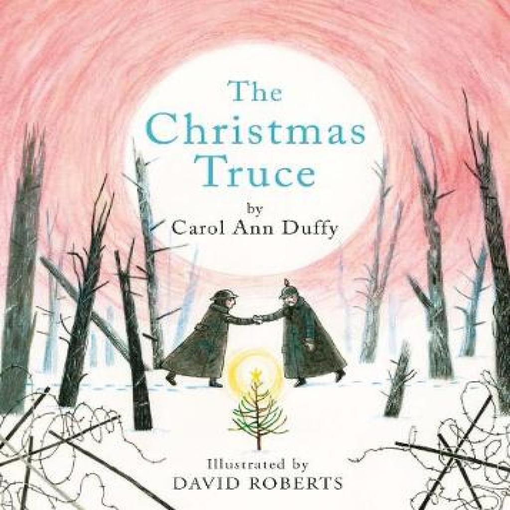 The Christmas Truce by Carol Ann Duffy DBE Hardback Book 9781447218449