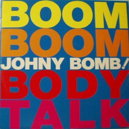 

12inch Record JOHNY BOMB Boom Boom Body Talk ALD1001 Alphabet Record 1990 Japan Dance Electronica Used