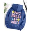 Don'T Worry, Be Happy Funny Printing Hoody Women Personality Warm Hoodie Fashion Pullovers Hip Hop Warm Hoody Female