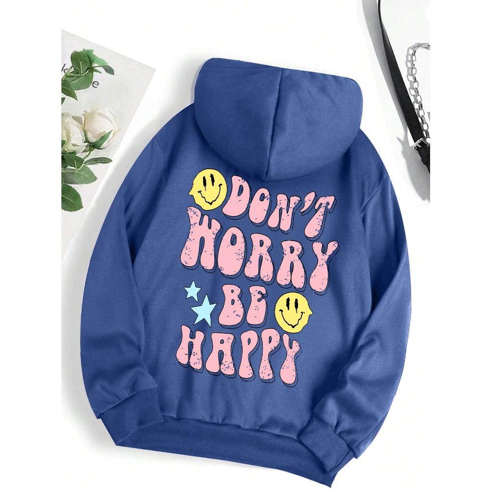 Don'T Worry, Be Happy Funny Printing Hoody Women Personality Warm Hoodie Fashion Pullovers Hip Hop Warm Hoody Female
