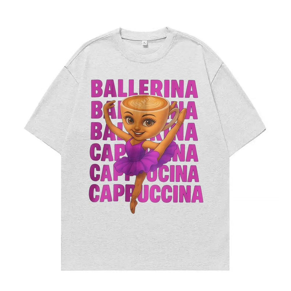 Funny Cute Coffee Ballerina Cappuccino T Shirt Fashion Kawaii Vintage Cartoon T-shirts Men Women Oversized Casual Cotton T-shirt