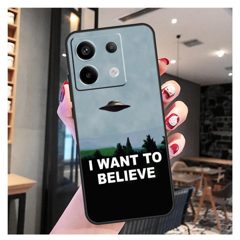 I Want To Believe Case For Xiaomi Redmi Note 11 9 10 12 13 Pro Plus 12S 11S 10S 9S Redmi 12 10C 12C 13C Cover