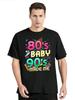 Funny 80s Retro Camisetas 1980s Party O-Neck Oversized Tshirt Casual T Shirt Tops